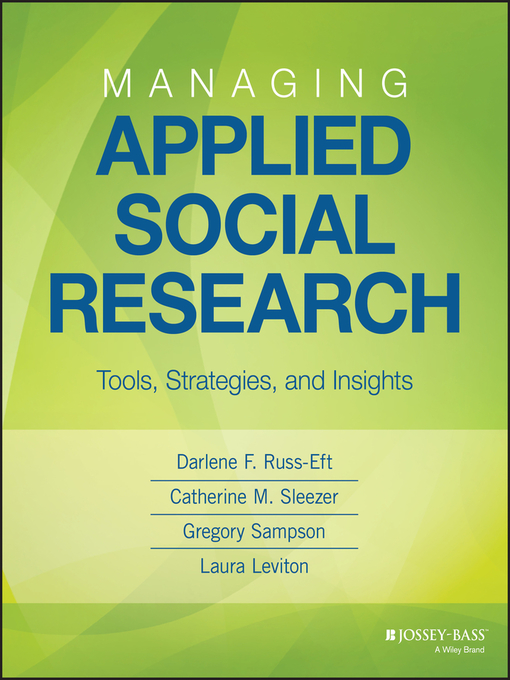 Title details for Managing Applied Social Research by Darlene F. Russ-Eft - Available
